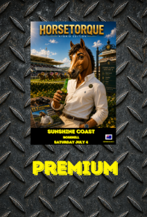Horsetorque 48 OZ Hybrid Premium, Sunny Coast- Rosehill Sat July 4