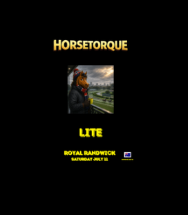 Horsetorque 52 OZ LITE Randwick Sat Jul 11
